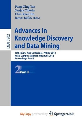 Advances in Knowledge Discovery and Data Mining, Part II: 16th Pacific-Asia Conference, PAKDD 2012, Kuala Lumpur, Malaysia, May 29-June 1, 2012, Proceedings, Part II