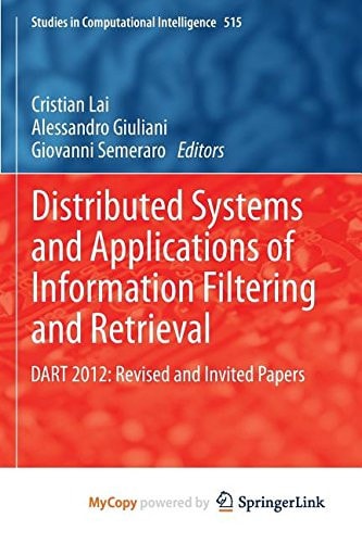 Distributed Systems and Applications of Information Filtering and Retrieval DART 2012: Revised and Invited Papers