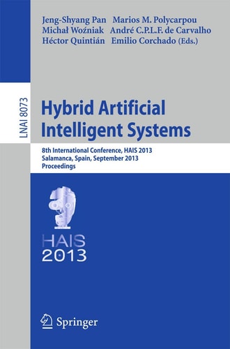 Hybrid Artificial Intelligent Systems 8th International Conference, HAIS 2013, Salamanca, Spain, September 11-13, 2013. Proceedings