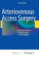 Arteriovenous Access Surgery Ensuring Adequate Vascular Access for Hemodialysis