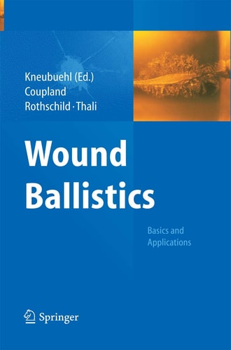Wound Ballistics Basics and Applications
