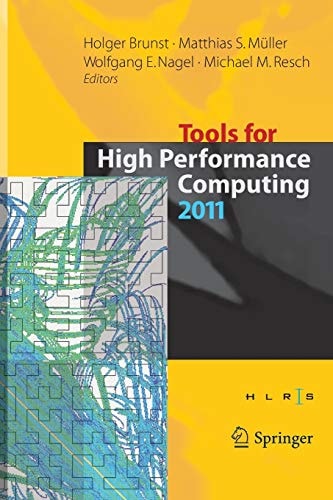 Tools for High Performance Computing 2011 Proceedings of the 5th International Workshop on Parallel Tools for High Performance Computing, September 2011, ZIH, Dresden
