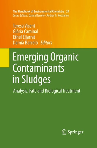 Emerging Organic Contaminants in Sludges Analysis, Fate and Biological Treatment
