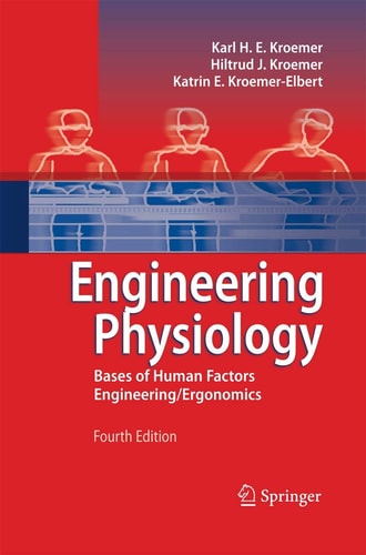 Engineering Physiology Bases of Human Factors Engineering/ Ergonomics