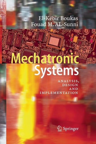 Mechatronic Systems Analysis, Design and Implementation
