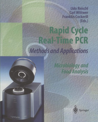 Rapid Cycle Real-Time PCR — Methods and Applications Microbiology and Food Analysis