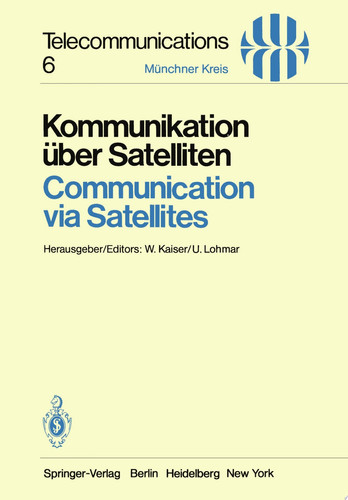 Kommunikation über Satelliten / Communication via Satellites Vorträge des am 23./24. Oktober 1980 in München abgehaltenen Kongresses / Proceedings of a Congress Held in Munich, October 23/24, 1980