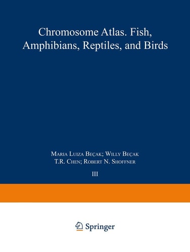 Chromosome Atlas: Fish, Amphibians, Reptiles and Birds Volume 3