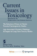 The Selection of Doses in Chronic Toxicity/Carcinogenicity Studies