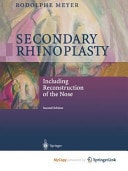 Secondary Rhinoplasty Including Reconstruction of the Nose