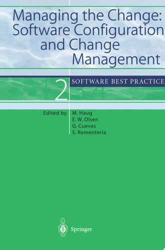 Managing the Change: Software Configuration and Change Management