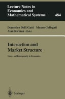 Interaction and Market Structure Essays on Heterogeneity in Economics