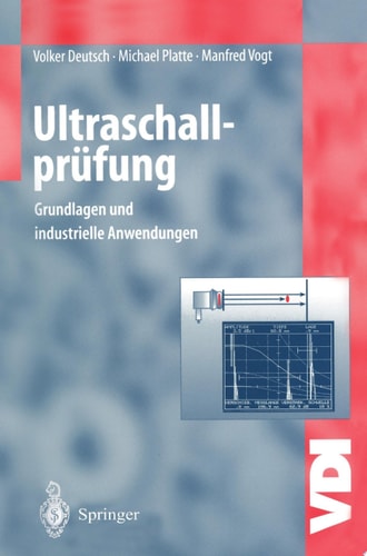 Ultraschallprüfung Grundlagen und industrielle Anwendungen