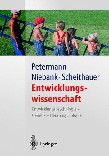 Entwicklungswissenschaft Entwicklungspsychologie — Genetik — Neuropsychologie
