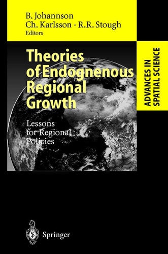 Theories of Endogenous Regional Growth Lessons for Regional Policies