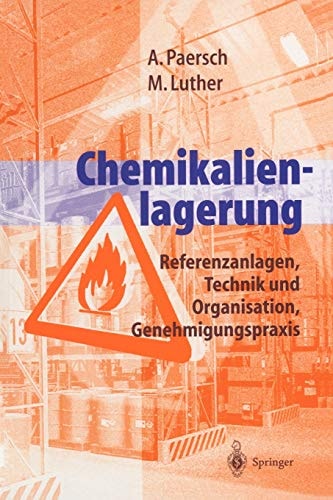 Chemikalienlagerung Referenzanlagen, Technik und Organisation, Genehmigungspraxis