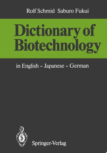 Dictionary of Biotechnology in English — Japanese — German