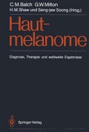 Hautmelanome Diagnose, Therapie und weltweite Ergebnisse