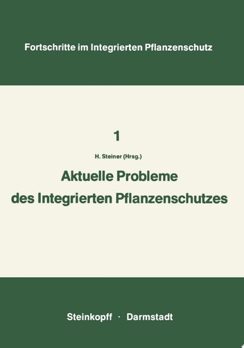 Aktuelle Probleme im Integrierten Pflanzenschutz Vorträge der 2. Sitzung des Arbeitskreises „Integrierten Pflanzenschutz“ der Deutschen Phytomedizinischen Gesellschaft in Wilhelmsbad bei Hanau 6. – 7. November 1972