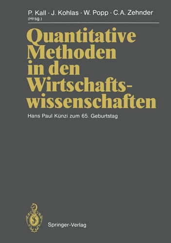 Quantitative Methoden in den Wirtschaftswissenschaften Hans Paul Künzi zum 65. Geburtstag