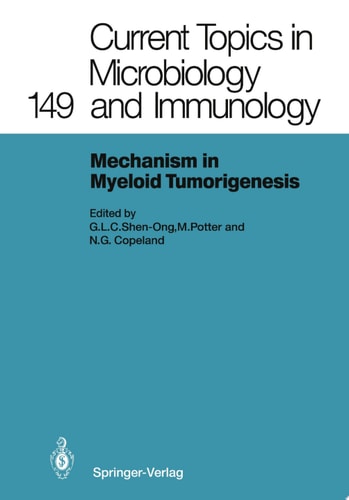 Mechanisms in Myeloid Tumorigenesis 1988 Workshop at the National Cancer Institute, National Institutes of Health, Bethesda, MD, USA, March 22, 1988