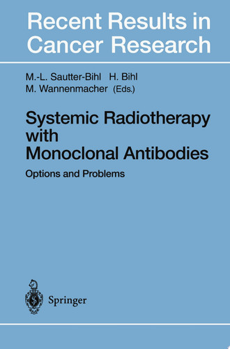 Systemic Radiotherapy with Monoclonal Antibodies Options and Problems