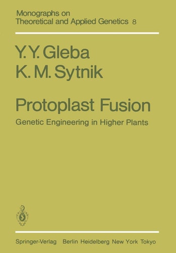 Protoplast Fusion Genetic Engineering in Higher Plants