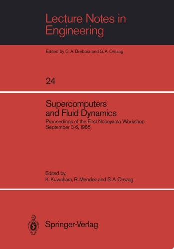 Supercomputers and Fluid Dynamics Proceedings of the First Nobeyama Workshop September 3–6, 1985
