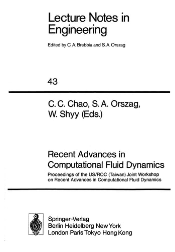 Recent Advances in Computational Fluid Dynamics Proceedings of the US/ROC (Taiwan) Joint Workshop on Recent Advances in Computational Fluid Dynamics