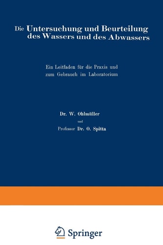 Die Untersuchung und Beurteilung des Wassers und des Abwassers: Ein Leitfaden für die Praxis und zum Gebrauch im Laboratorium (German Edition)
