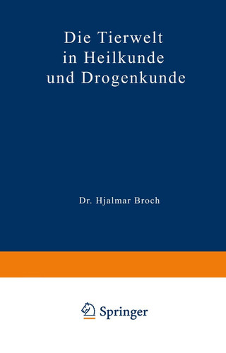 Die Tierwelt in Heilkunde und Drogenkunde