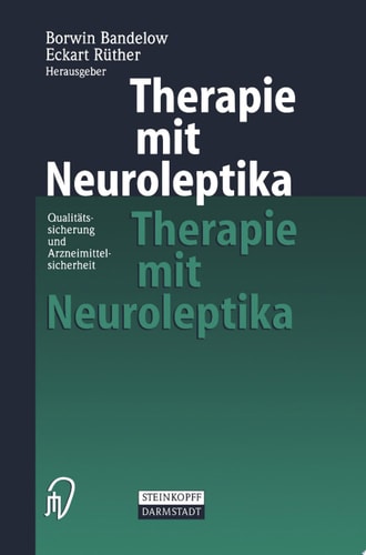 Therapie mit Neuroleptika Qualitätssicherung und Arzneimittelsicherheit