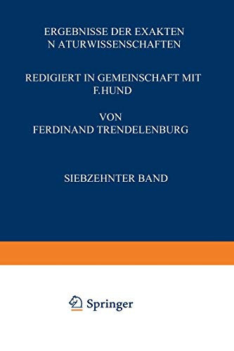Ergebnisse der Exakten Naturwissenschaften Siebzehnter Band
