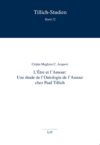 L'Être et l'amour une étude de l'ontologie de l'amour chez Paul Tillich