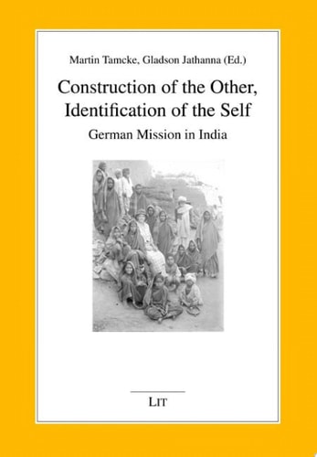 Construction of the Other, Identification of the Self German Mission in India