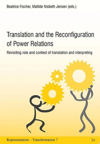 Translation and the Reconfiguration of Power Relations Revisiting Role and Context of Translation and Interpreting