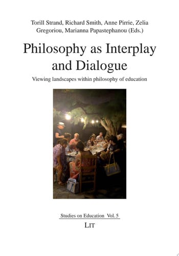Philosophy as Interplay and Dialogue Viewing Landscapes Within Philosophy of Education
