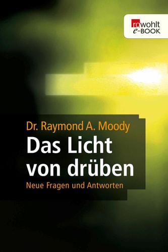Das Licht von drüben Neue Fragen und Antworten