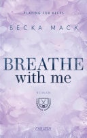 Breathe With Me (Playing for Keeps 5) Spicy Sports Romance