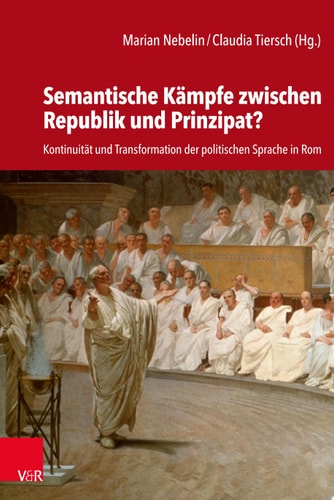 Historische Semantik. Kontinuität und Transformation der politischen Sprache in Rom