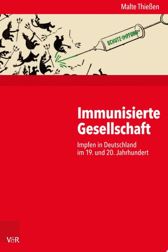 Kritische Studien zur Geschichtswissenschaft. Impfen in Deutschland im 19. und 20. Jahrhundert