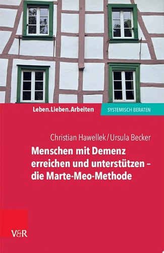Menschen mit Demenz erreichen und unterstützen – die Marte-Meo-Methode
