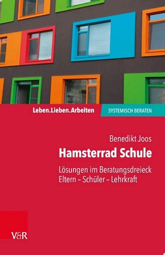 Hamsterrad Schule Lösungen im Beratungsdreieck Eltern – Schüler – Lehrkraft