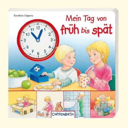 Mein Tag von früh bis spät: [mein erstes Uhrenbuch]