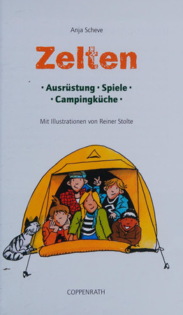 Zelten: Ausrüstung, Spiele, Campingküche