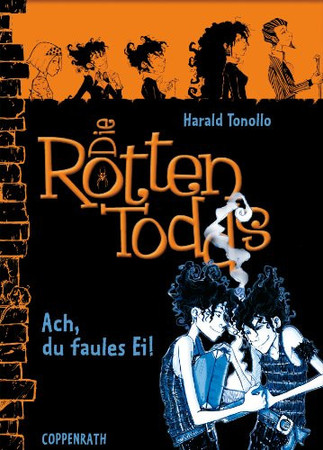 Die Rottentodds - Band 3: Ach, du faules Ei! (German Edition)