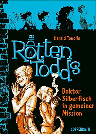 Die Rottentodds - Band 6: Doktor Silberfisch in gemeiner Mission (German Edition)