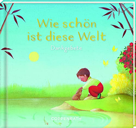 Wie schön ist diese Welt: Dankgebete