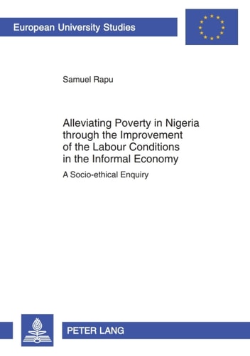 Alleviating Poverty in Nigeria through the Improvement of the Labour Conditions in the Informal Economy
