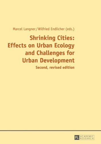 Shrinking Cities: Effects on Urban Ecology and Challenges for Urban Development